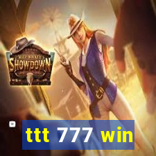 ttt 777 win